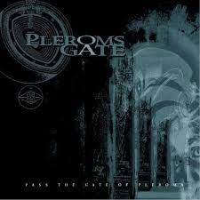 PLEROMS GATE - PASS THE GATE OF PLEROMA (CD)