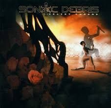 SONIC DEBRIS - VELVET THORNS (CD)