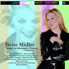 BETTE MIDLER - BETTE MIDLER SINGS THE ROSEMARY CLOONEY SONGBOOK (CD)