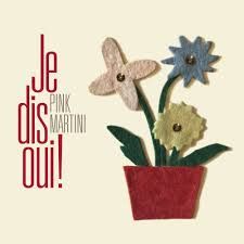 PINK MARTINI - JE DIS OUI (CD)