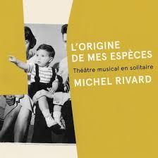 MICHEL RIVARD - L'ORIGINE DE MES ESPÈCES (LIVRE + CD)