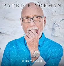 PATRICK NORMAN - SI ON Y ALLAIT (CD)