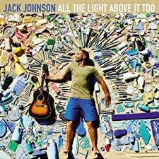 JACK JOHNSON - ALL THE LIGHT ABOVE IT TOO (CD)