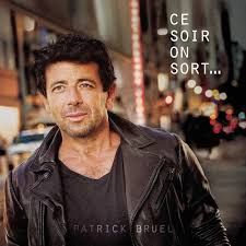 PATRICK BRUEL - CE SOIR ON SORT (CD)