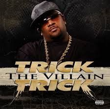 TRICK TRICK - THE VILLAIN (CD)