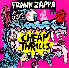 FRANK ZAPPA - CHEAP THRILLS (CD)