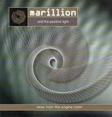 MARILLION AND THE POSITIVE LIGHT – Tales From The Engine Room (CD)