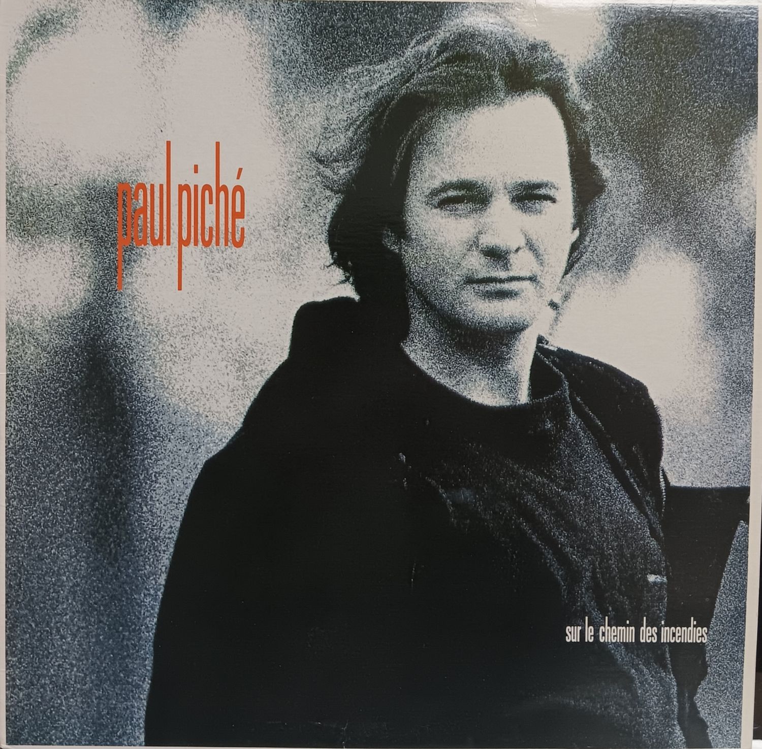 PAUL PICHÉ - SUR LE CHEMIN DES INCENDIES