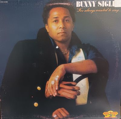 BUNNY SIGLER - I'VE ALWAYS WANTED TO SING