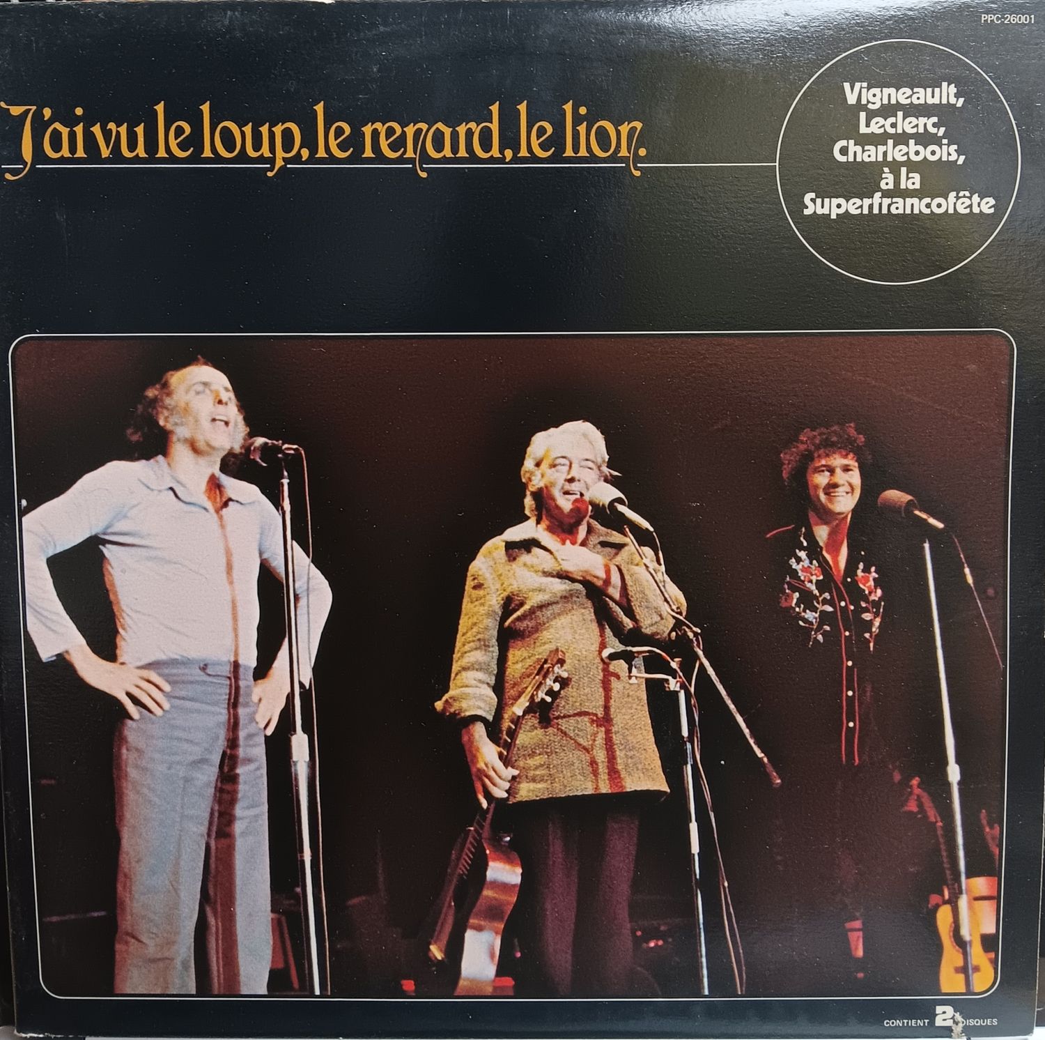 GILLES VIGNEAULT FELIX LECLERC ROBERT CHARLEBOIS - J'AI VU LE LOUP, LE RENARD, LE LION