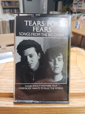 TEARS FOR FEARS - SONGS FROM THE BIG CHAIR (CASSETTE)