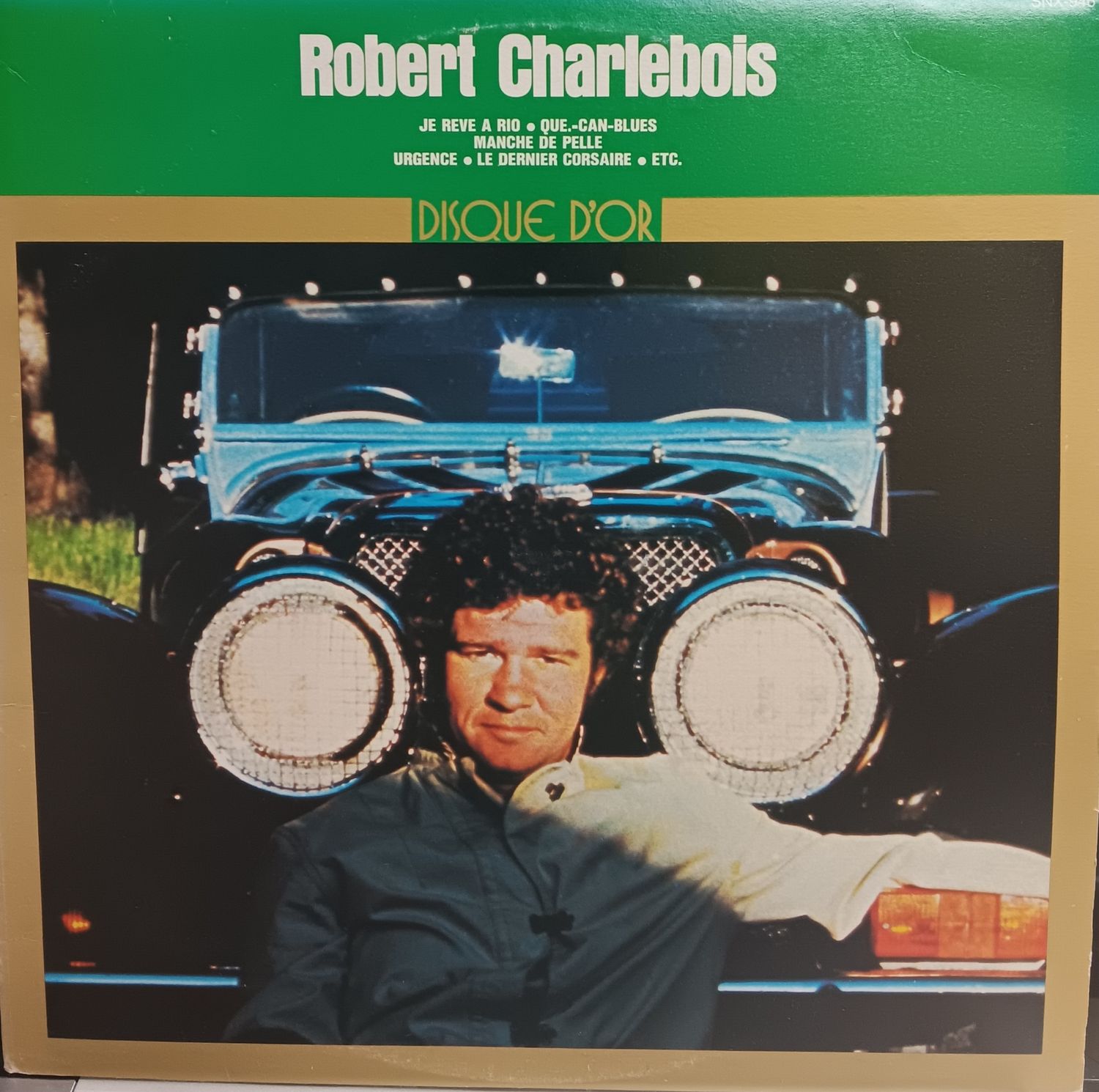 ROBERT CHARLEBOIS - DISQUE D'OR VOLUME 2