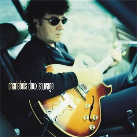 ROBERT CHARLEBOIS - DOUX SAUVAGE (CD)