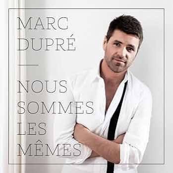 MARC DUPRÉ - TOUS LES MÊMES (CD)