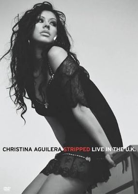 CHRISTINA AGUILERA - STRIPPED LIVE IN THE UK (DVD)