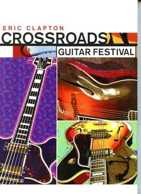 ERIC CLAPTON - CROSSROADS GUITAR FESTIVAL (DVD)
