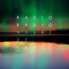 RADIO RADIO - HAVRE DE GRACE (CD)