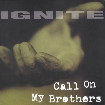 IGNITE - CALL ON MY BROTHERS (CD)