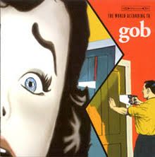 GOB - THE WORLD ACCORDING TO GOB (CD)