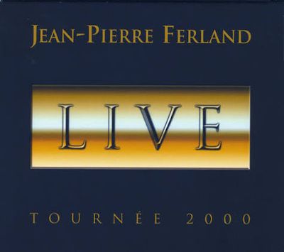 JEAN-PIERRE FERLAND - TOURNÉE 2000 LIVE (CD/DVD)