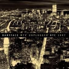 BABYFACE - MTV UNPLUGGED NYC 1997 (CD)