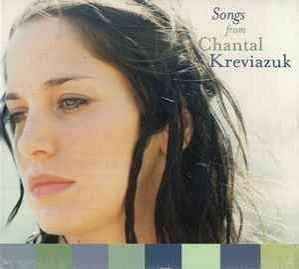 CHANTAL KREVIAZUK - SONGS FROM CHANTAL KREVIAZUK (CD)