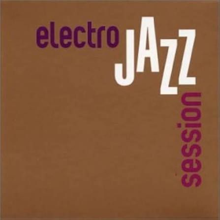 VARIOUS - ELECTRO JAZZ SESSION (CD)