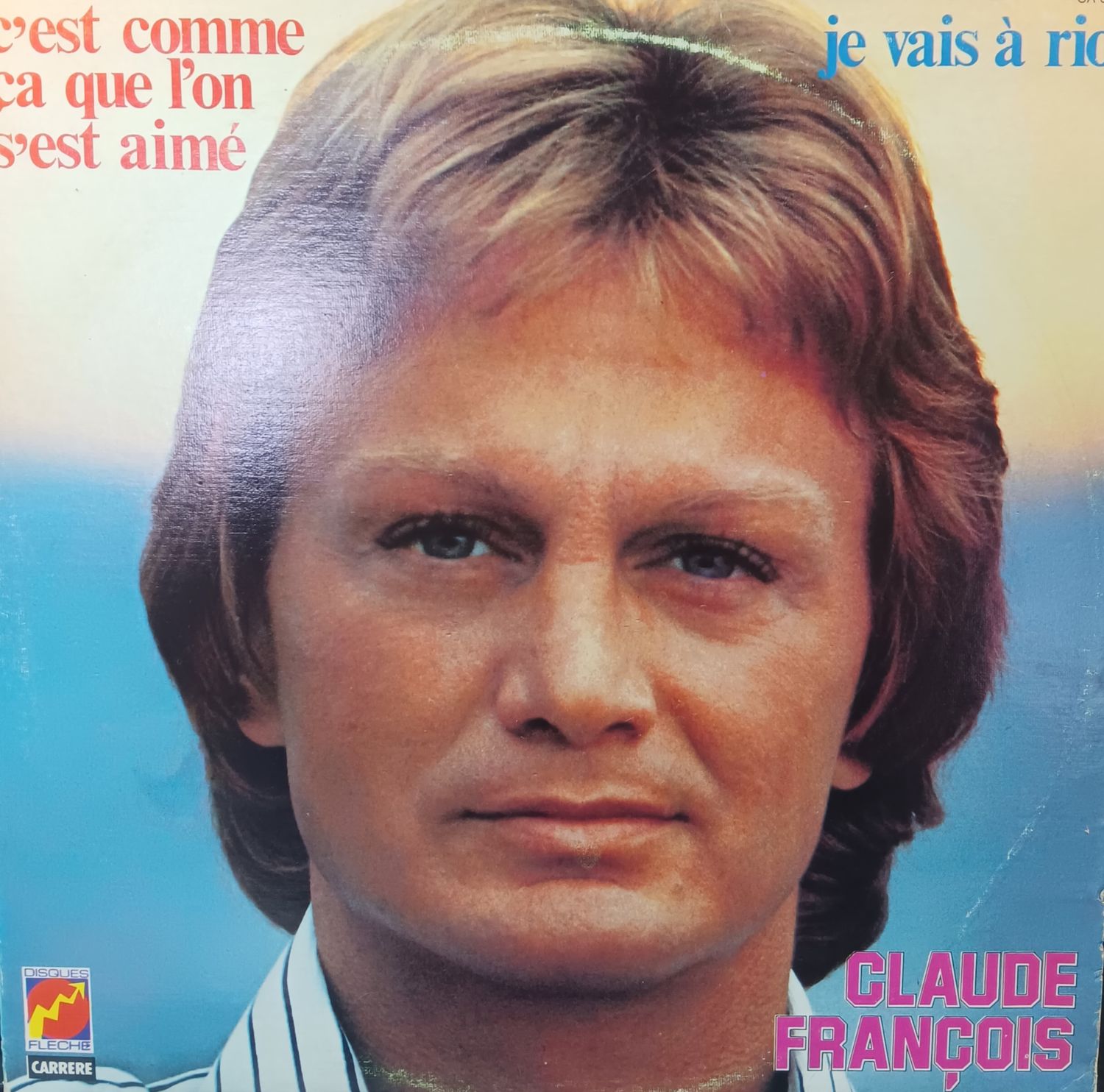 CLAUDE FRANÇOIS - C'EST COMME ÇA QUE L'ON S'EST AIMÉ