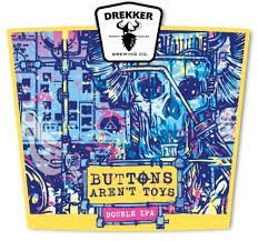 Drekker Buttons Arent Toys