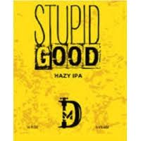 Drastic Measures Stupid Good IPA