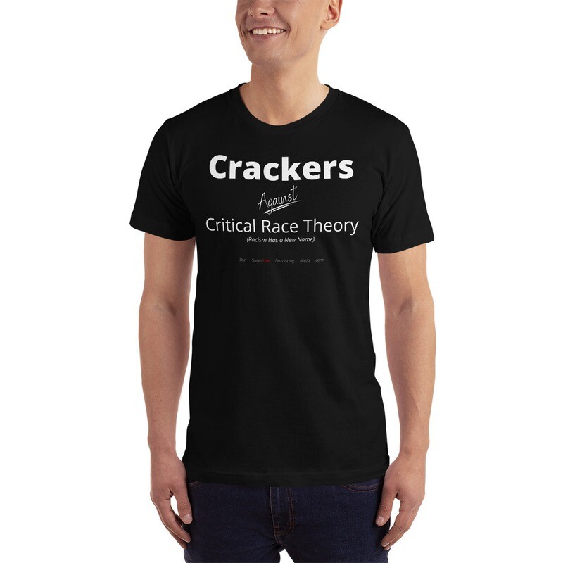 "Crackers Against Critical Race Theory - Racism Has a New Name"