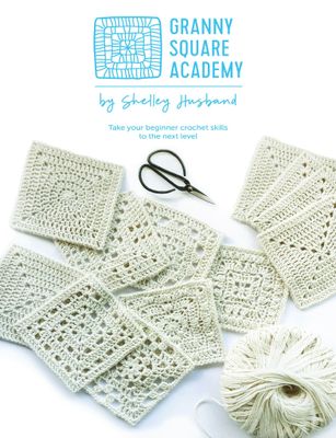 Granny Square Academy - Shelley Husband