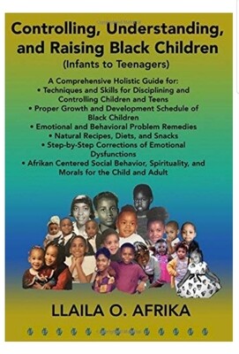 Controlling, Understanding, and Raising Black Children: Infants to Teenagers