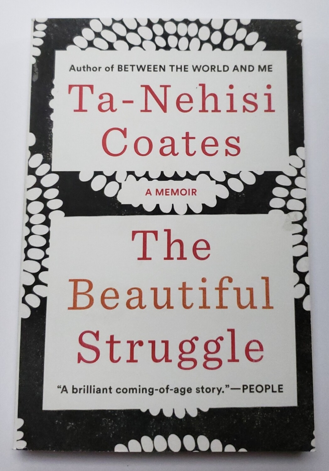 Ta-Nehisi Coates The Beautiful Struggle