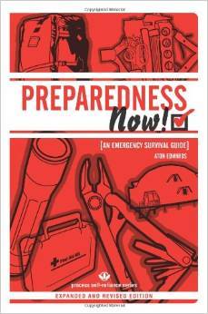 PREPAREDNESS NOW!: An Emergency Survival Guide