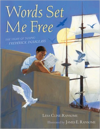 Words Set Me Free: The Story of Young Frederick Douglass [Hardcover]