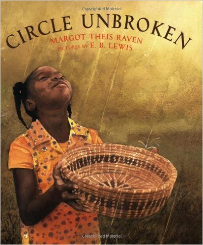 Circle Unbroken (Paperback) by: Margot Theis Raven