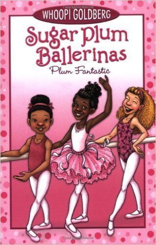 Sugar Plum Ballerinas #1: Plum Fantastic (Paperback) by: Whoopi Goldberg