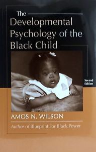 Developmental Psychology of the Black Child (Paperback) by: Amos N. Wilson