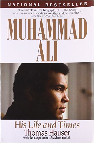 Muhammad Ali: His Life and Times (Paperback) by: Thomas Hauser