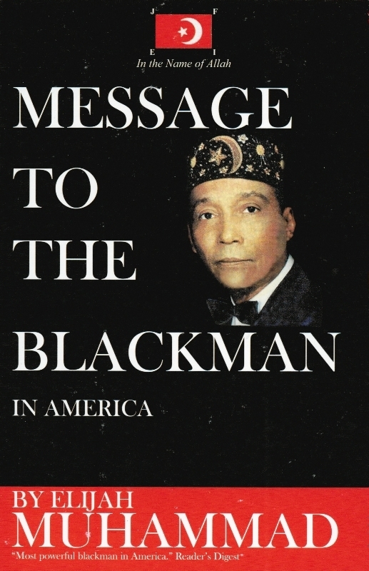 Message to the Blackman in America (Paperback) by: Elijah Muhammad (Author)