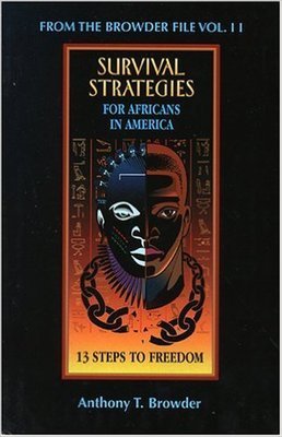 From the Browder File Vol II: Survival Strategies for Africans in America: 13 Steps to Freedom (Paperback)