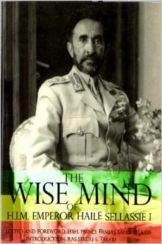 The Wise Mind of H.I.M. Emperor Haile Sellassie