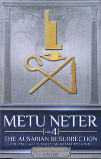 Metu Neter Volume 4 by Ra Un Nefer Amen