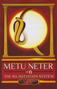 Metu Neter Volume 6 by Ra Un Nefer Amen