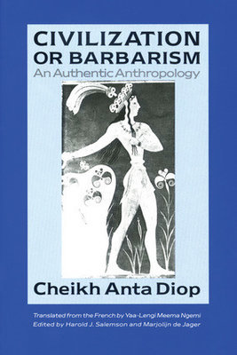 Civilization or Barbarism: An Authentic Anthropology (Book)