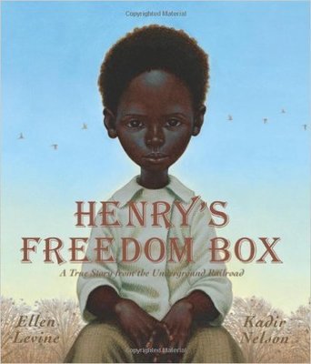 Henry's Freedom Box: A True Story from the Underground Railroad (Hardcover) by Ellen Levine