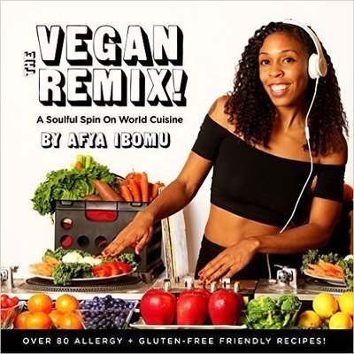 The Vegan Remix (Paperback) by: Afya Ibomu (Author), Shannon Washington (Illustrator), Erykah Badu (Introduction), Terra Coles and Afya Ibomu (Photographer)