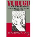 Yurugu: An African-Centered Critique of European Cultural Thought and Behavior