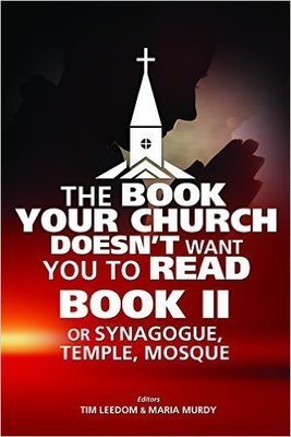 Book Your Church Doesn't Want You to Read Book II,The: or Synagogue, Temple, Mosque